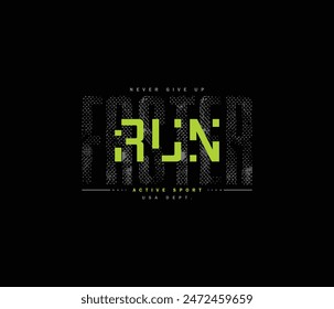 Run faster typography graphic design for tshirt and apparel vector illustration