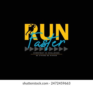 Run faster typography graphic design for tshirt and apparel vector illustration