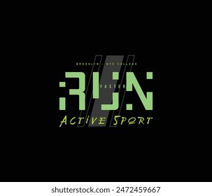 Run faster typography graphic design for tshirt and apparel vector illustration