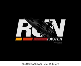 Run faster, typography graphic design, for t-shirt prints, vector illustration