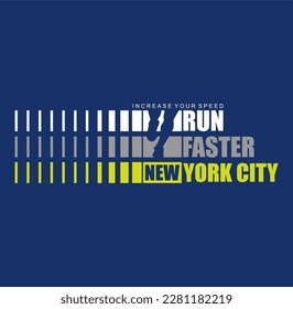 run faster, typography slogan. Abstract design with the the lines style. Vector print tee shirt, typography, poster. 