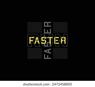 Run faster typography slogan abstract design for print t shirt and others