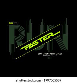 run faster typography, tee shirt graphics, etc.100% vector
