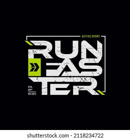 Run faster typography, tee shirt graphics, vectors