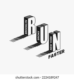 Run faster  typography, tee shirt graphics, vectors
