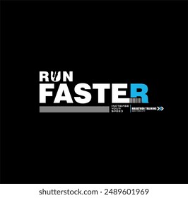 Run faster typography tee shirt graphics vectors for prints illustration