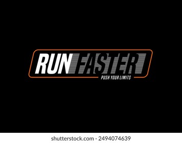 correr más rápido tipografía camiseta y diseño de la ropa.
