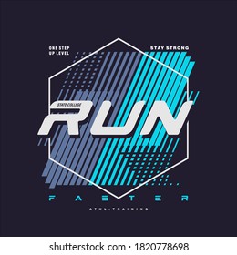 Run Faster typography, t-shirt graphics, vectors
