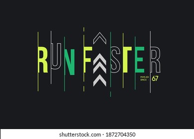  run faster typography, t-shirt graphics, vectors - Vector
