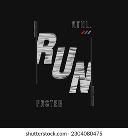  run faster typography, t-shirt graphics, vectors - Vector 