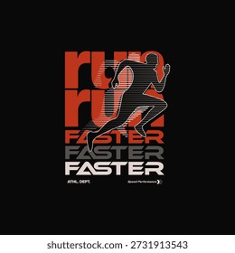 run faster typography for T-shirt graphics, poster, print, postcard and other uses.

