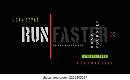 Run Faster vector typography t shirt design for mens and boys t shirt print