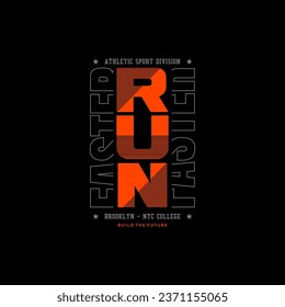 Run Faster vector typography t shirt design t shirt print typography, print, poster. Global swatches. 