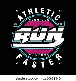 RUN FASTER/ATHLETIC/NEWYORK typography design,vector illustration