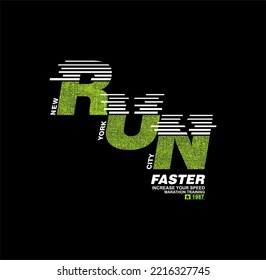 Run Faster,New York Tee Graphic Design Vector illustration