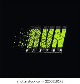 Run Faster,New York Tee Graphic Design Vector illustration.