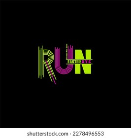 Run Faster,New York Tee Graphic Design Vector illustration