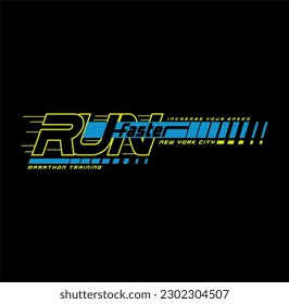 Run Faster,New York Tee Graphic Design Vector illustration.