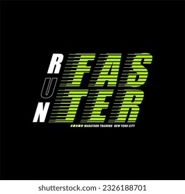 Run Faster,New York Tee Graphic Design Vector illustration.