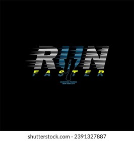 Run Faster,New York Tee Graphic Design Vector illustration