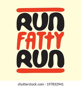 "Run fatty run" vector illustration
