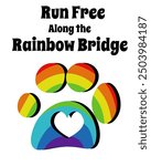 Run Free Along the Rainbow Bridge, Sympathy Pet Loss Card Vector Illustration