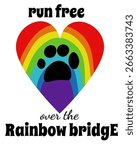 Run free over the rainbow bridge, sympathy card for loss of pet vector illustration