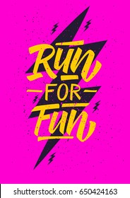 Run For Fun. Inspirational Quote. Hand Lettering. Illustration Can Be Used Like Poster