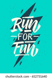 Run For Fun. Inspirational quote. Hand lettering. Illustration can be used as a poster.