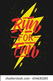 Run For Fun. Inspirational quote. Hand lettering. Illustration can be used as a poster.