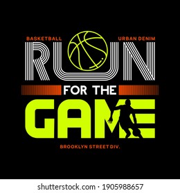 run for the game, typography graphic design, for t-shirt prints, vector illustration.basketball
