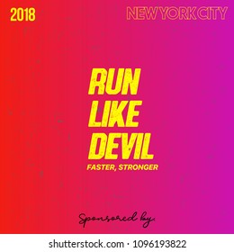 Run Like Devil, Vector Tshirt Design with Slogan Typography, Futuristic Typography, Sports Covers Collection, Athletic T Shirt Graphic Design, Vector Illustration, Young Trendy Fashion Style