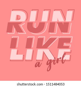 RUN LIKE A GIRL ABSTRACT,Graphic design print t-shirts sport women,vector