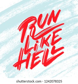 Run like hell. Motivation concept poster. Vector lettering.