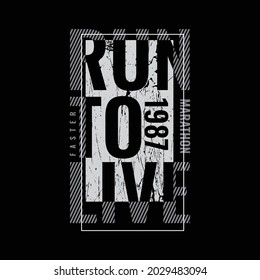 Correr para vivir, tipografía gráfica de slogan tee para el diseño de camisetas de impresión,ilustración vectorial