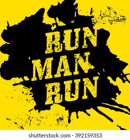 Run, man, run - motivational phrase. Motivational poster design template. Wallpaper design. Motivational quote. Marathon inspiration