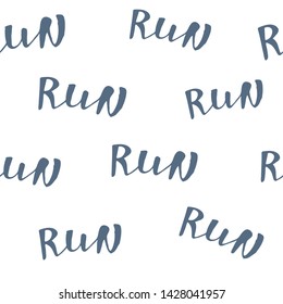 Run motivation background. Seamless sport pattern. Vector illustration
