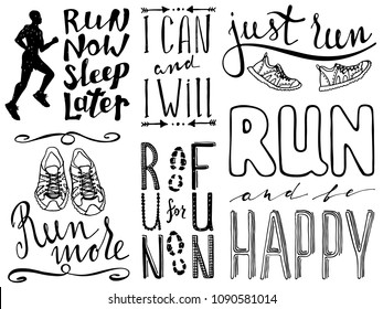 Run motivation phrases set. Hand drawn lettering about running. Sport motivational poster. Vector illustration