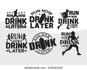 Run Now Drink Later Printable Vector Illustration