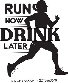 Run Now Drink Later SVG Printable Vector Illustration
