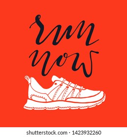 Run now lettering. Running typography. Sport motivation quote. Motivational poster for gym, phrase for t-shirt, print, banner, flyer, postcard. Fitness motivation quote. Vector illustration