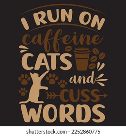 Ich laufe auf Koffein und Schlagwörter Typografie T-Shirt Design 