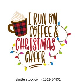 Corro con café y alegría de Navidad - frase caligráfica para Navidad. Carteles dibujados a mano para tarjetas de felicitación de Navidad, invitaciones. Es bueno para pantalones, barro, reserva de chatarra, regalo, imprenta.