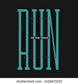 run on the tract illustration vector graphic typography good for print t shirt