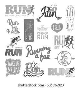 Run professional club for health. King of run. I love sport club. Running a fan. Get up and run. Wake up and run. Set of colorless pictures. Poster. Vector
