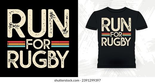 Run For Rugby Funny Rugby Player Coach Vintage Rugby Player T-shirt Design