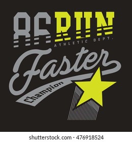 Run sport faster typography, t-shirt graphics, vectors