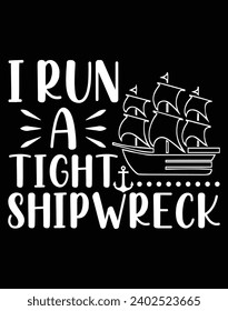 I run a tight shipwreck - EPS file for cutting machine. You can edit and print this vector art with EPS editor.