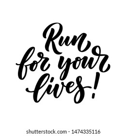 Run for your lives lettering for banner design. Organic product design. Vector illustration