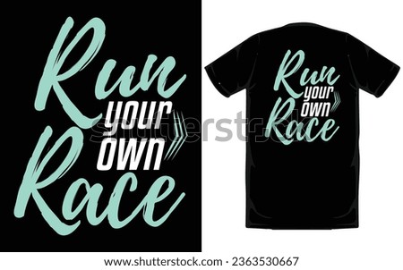 Run your own race, Vector illustration design for fashion graphics, t shirt prints